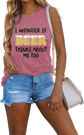 Funny Beer Tank for Women I Wonder If Beer Thinks About Me Too Shirt