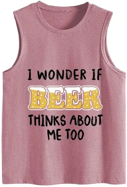 Funny Beer Tank for Women I Wonder If Beer Thinks About Me Too Shirt