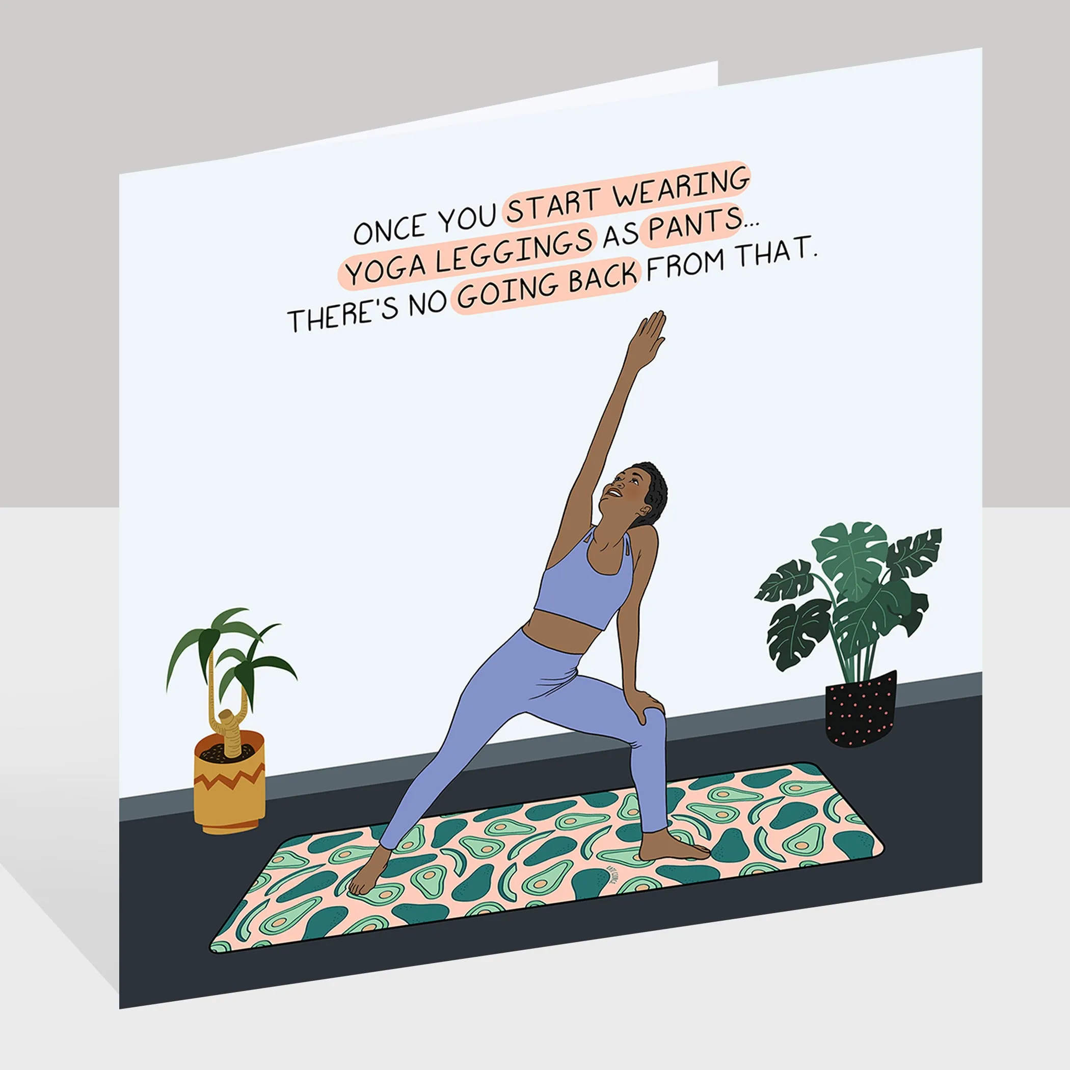 Once you start wearing yoga leggings  Doodle Card